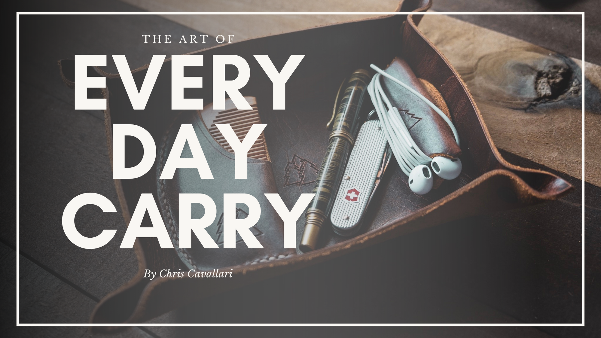The Art of the Everyday Carry