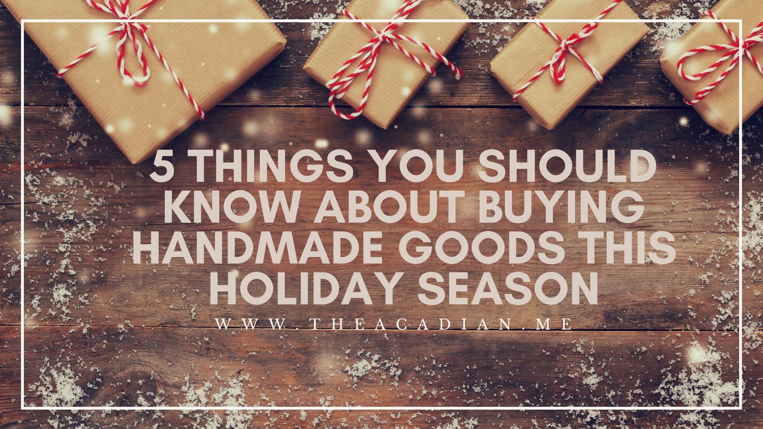 5 Things You Should Know About Buying Handmade Goods This Holiday Season