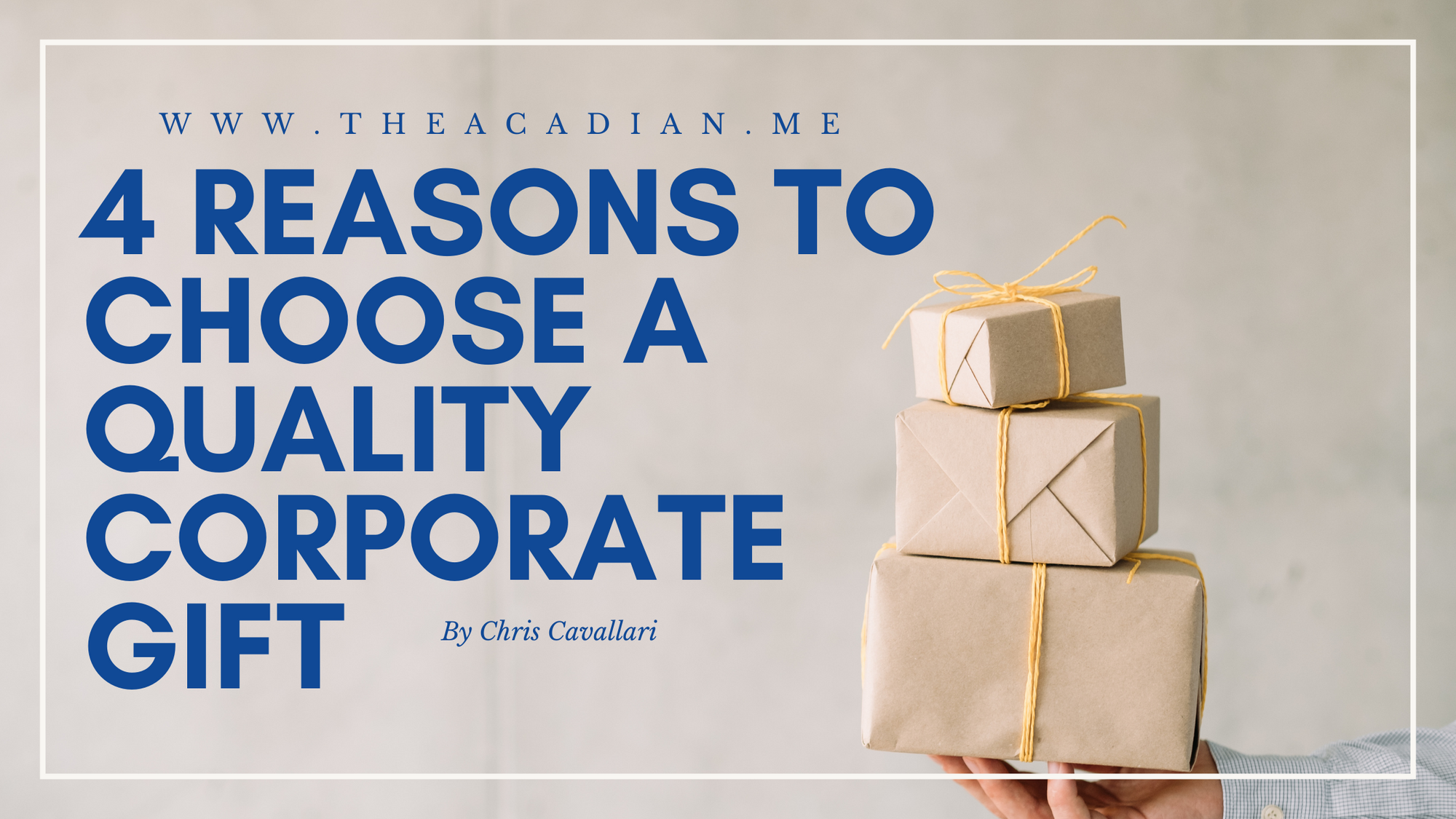 4 Reasons to Choose a Quality Corporate Gift
